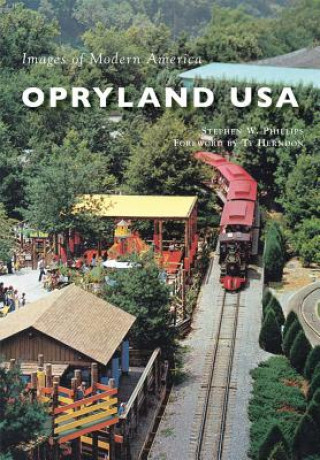 Kniha Opryland USA Stephen W. Phillips