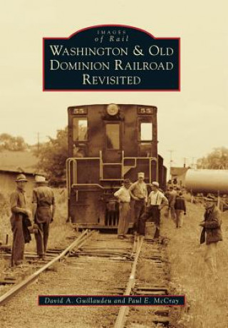 Carte Washington & Old Dominion Railroad Revisited David A. Guillaudeu