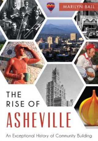 Książka The Rise of Asheville Marilyn Ball