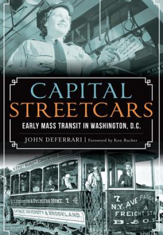 Книга Capital Streetcars John Deferrari