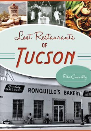 Książka Lost Restaurants of Tucson Rita Connelly