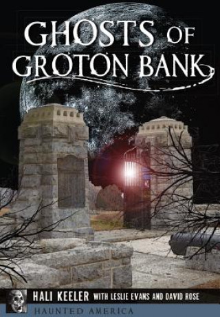 Книга Ghosts of Groton Bank Hali Keeler