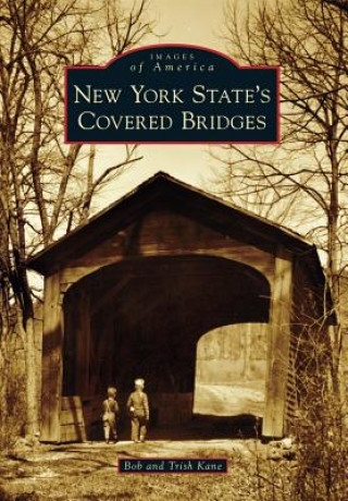 Buch New York State's Covered Bridges Bob Kane