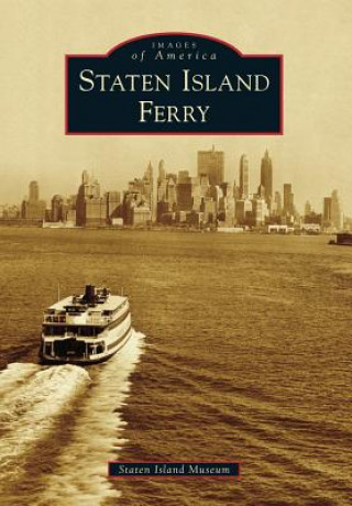 Kniha Staten Island Ferry Staten Island Museum