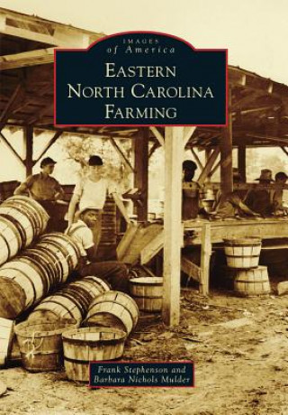 Könyv Eastern North Carolina Farming Frank Stephenson