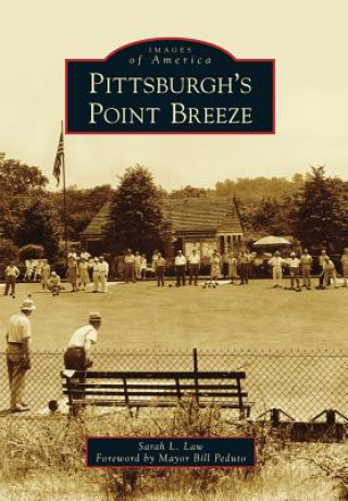 Kniha Pittsburgh's Point Breeze Sarah L. Law