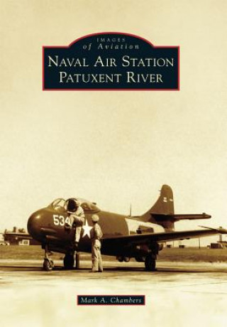 Kniha Naval Air Station Patuxent River Mark A. Chambers