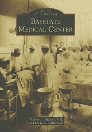 Книга Baystate Medical Center Thomas L. Higgins