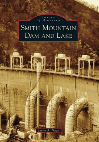 Buch Smith Mountain Dam and Lake James A. Nagy