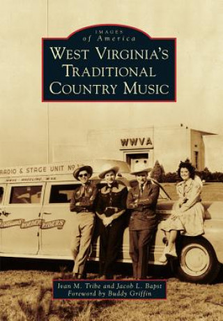 Carte West Virginia's Traditional Country Music Ivan M. Tribe