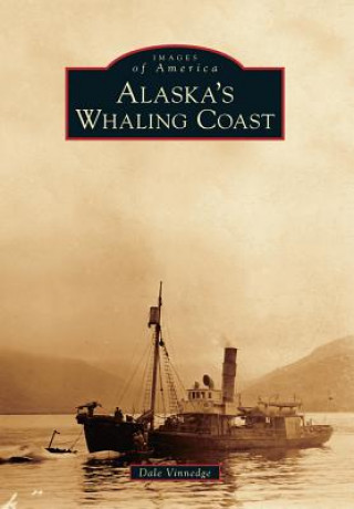 Книга Alaska's Whaling Coast Dale Vinnedge