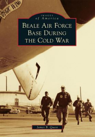 Książka Beale Air Force Base During the Cold War James B. Quest