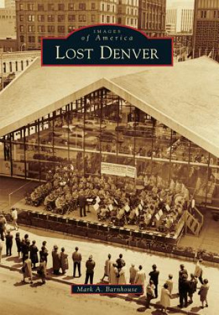 Kniha Lost Denver Mark A. Barnhouse