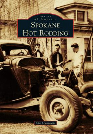 Carte Spokane Hot Rodding John Gunsaulis