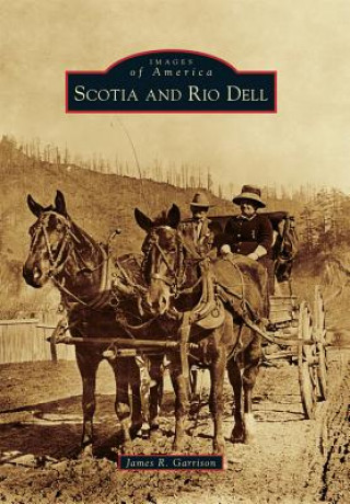 Kniha Scotia and Rio Dell James R. Garrison