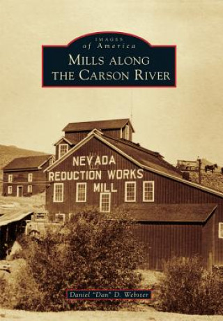 Carte Mills Along the Carson River Daniel D. Webster
