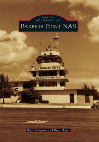 Kniha Barbers Point NAS Brad Sekigawa