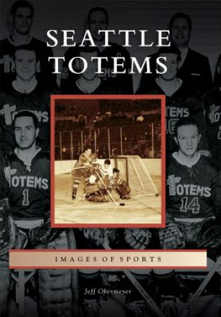 Buch Seattle Totems Jeff Obermeyer