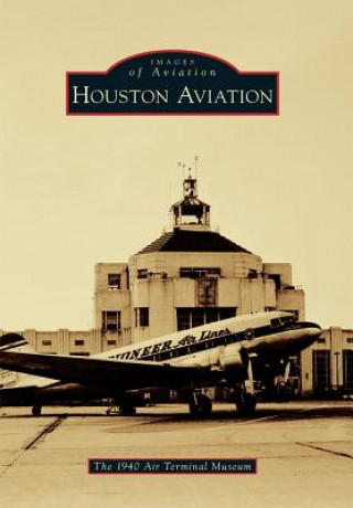 Carte Houston Aviation 1940 Air Terminal Museum