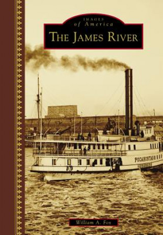 Kniha The James River William A. Fox