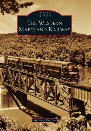 Knjiga The Western Maryland Railway Anthony Puzzilla