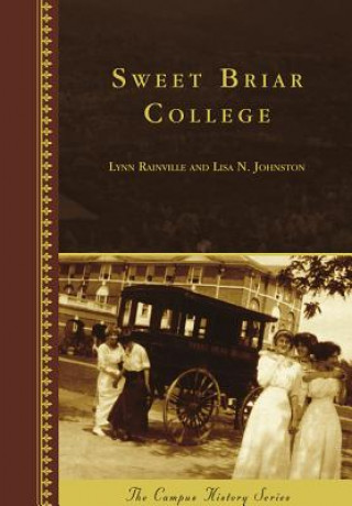 Książka Sweet Briar College Lynn Rainville