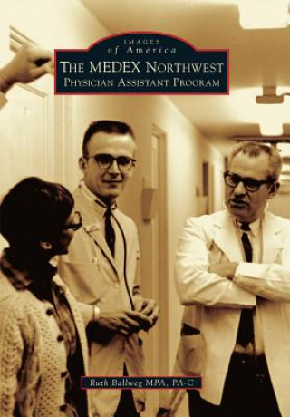 Kniha The Medex Northwest Physician Assistant Program Ruth Ballweg