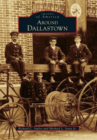 Kniha Around Dallastown Richard C. Saylor