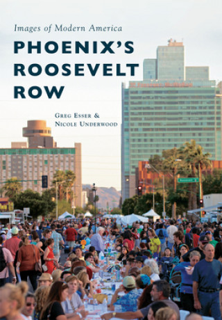Kniha Phoenix's Roosevelt Row Greg Esser