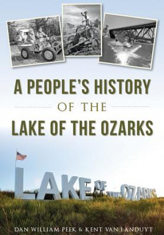 Libro A People's History of the Lake of the Ozarks Dan William Peek