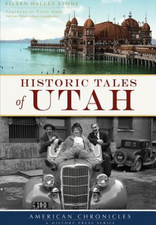 Kniha Historic Tales of Utah Eileen Hallet Stone