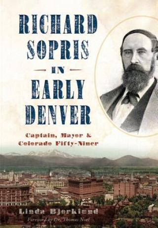 Libro Richard Sopris in Early Denver Linda Bjorklund