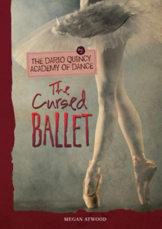 Książka The Cursed Ballet Megan Atwood