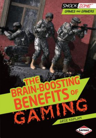 Carte The Brain-Boosting Benefits of Gaming Arie Kaplan