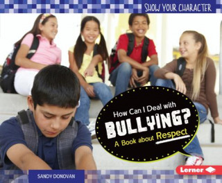 Kniha How Can I Deal With Bullying? Sandy Donovan