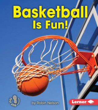 Book Basketball Is Fun! Robin Nelson