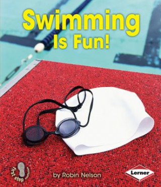 Kniha Swimming Is Fun! Robin Nelson