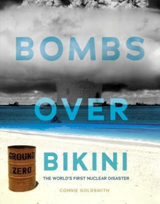 Kniha Bombs over Bikini Connie Goldsmith