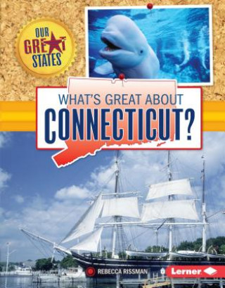 Книга What's Great About Connecticut? Rebecca Rissman