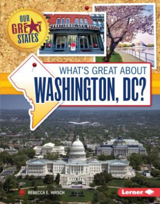 Kniha What's Great About Washington, DC? Rebecca E. Hirsch