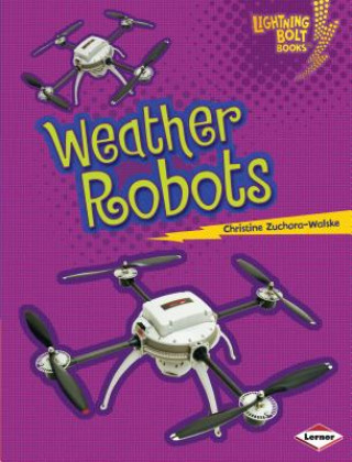 Könyv Weather Robots Christine Zuchora-Walske