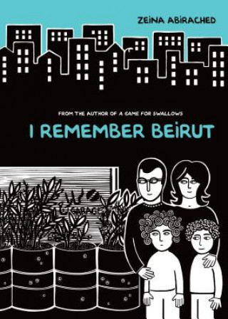 Kniha I Remember Beirut Zeinia Abirached