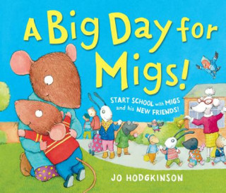 Kniha A Big Day for Migs Jo Hodgkinson