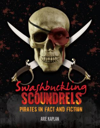 Kniha Swashbuckling Scoundrels Arie Kaplan