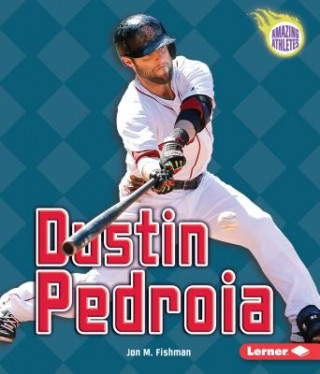 Книга Dustin Pedroia Jon M. Fishman