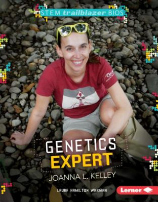 Könyv Genetics Expert Joanna L. Kelley Laura Hamilton Waxman