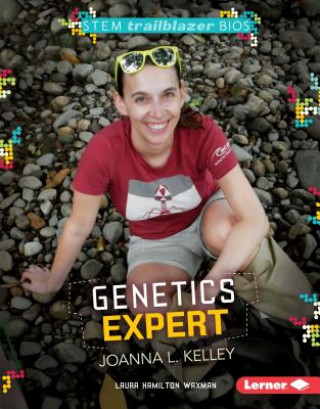 Kniha Genetics Expert Joanna L. Kelley Laura Hamilton Waxman