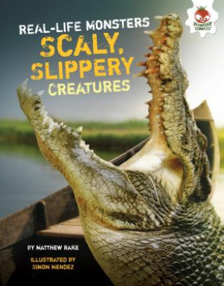 Kniha Scaly, Slippery Creatures Matthew Rake