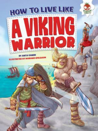 Kniha How to Live Like a Viking Warrior Anita Ganeri
