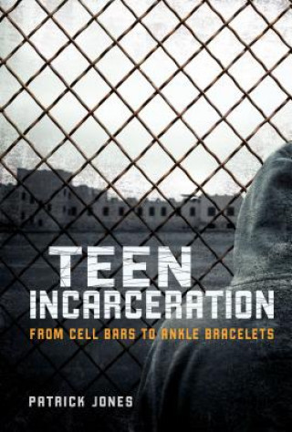 Könyv Teen Incarceration Patrick Jones